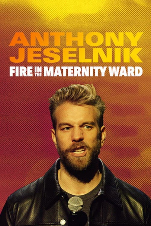 Anthony Jeselnik: Fire in the Maternity Ward (2019) poster