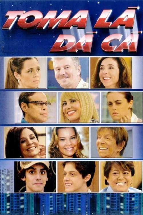 Toma Lá, Dá Cá (2007) poster