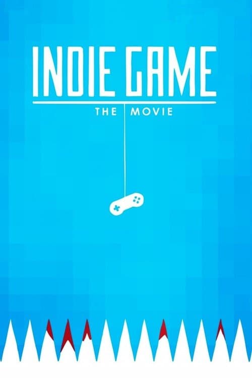 Indie Game: The Movie (2012) poster