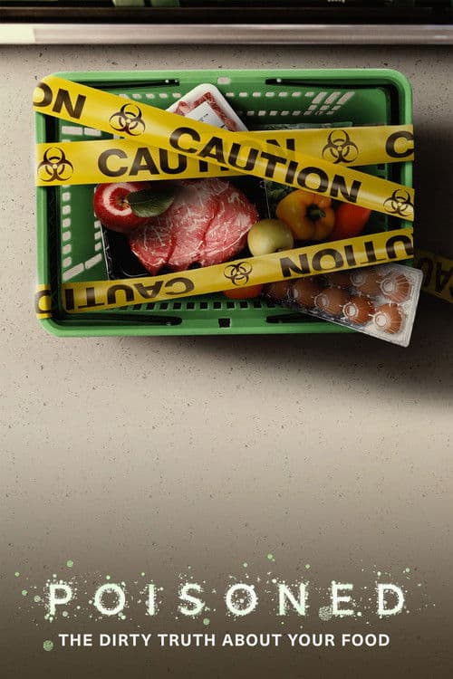 Poisoned: The Dirty Truth About Your Food (2023) poster