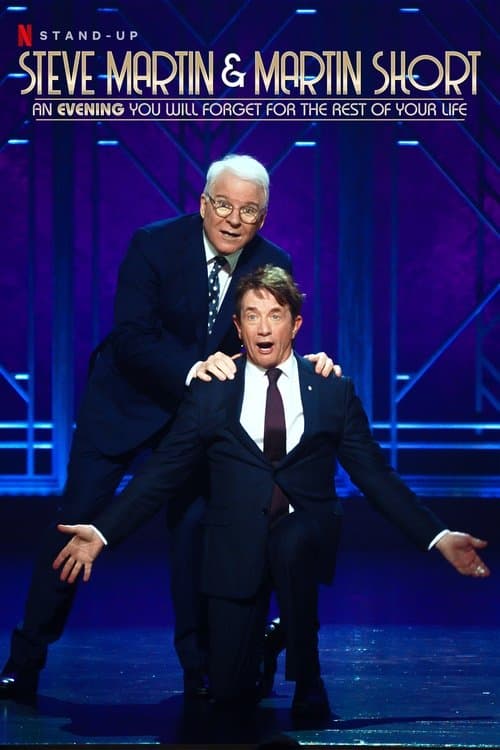 Steve Martin and Martin Short: An Evening You Will Forget for the Rest of Your Life (2018) poster