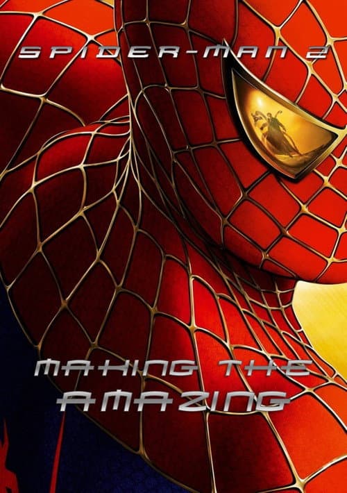 Spider-Man 2: Making the Amazing (2004) poster