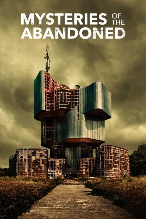 Mysteries of the Abandoned (2017) poster