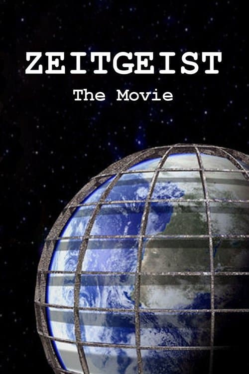 Zeitgeist: The Movie (2007) poster