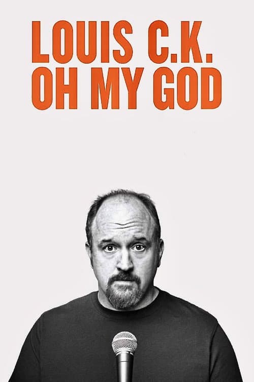 Louis C.K.: Oh My God (2013) poster