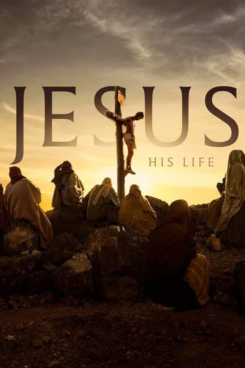 Jesus: His Life (2019) poster