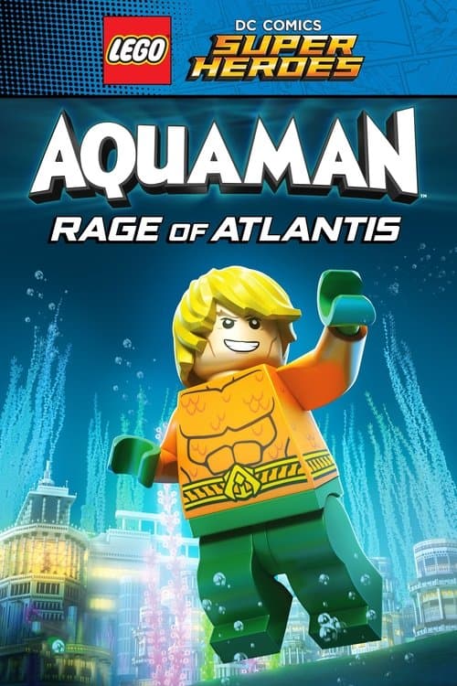 LEGO DC Comics Super Heroes: Aquaman - Rage of Atlantis (2018) poster