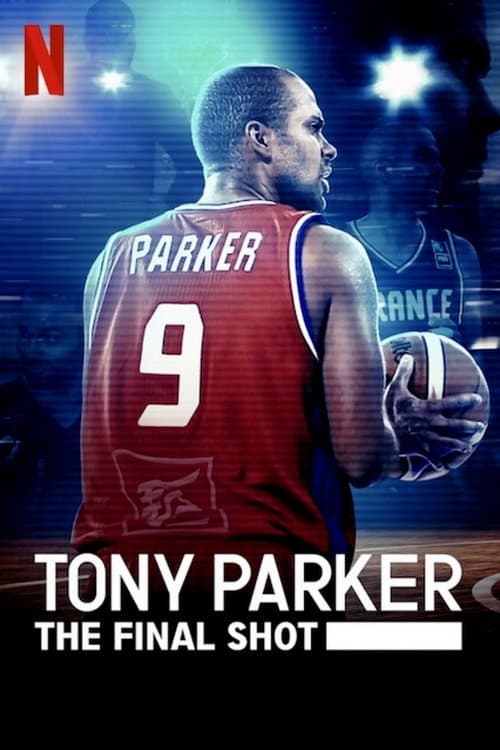 Tony Parker: The Final Shot (2021) poster