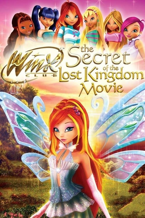 Winx Club: The Secret of the Lost Kingdom (2007) poster