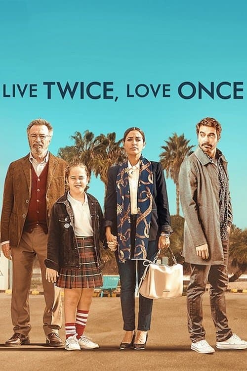 Live Twice, Love Once (2019) poster