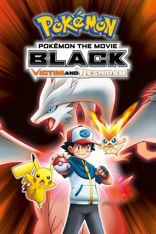 Pokémon the Movie: Black - Victini and Reshiram (2011) poster