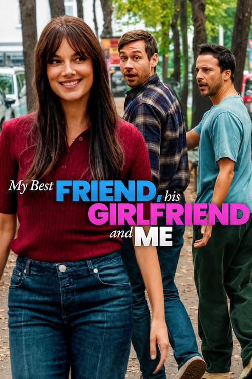 My Best Friend, His Girlfriend and Me (2026) poster