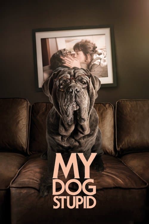 My Dog Stupid (2019) poster