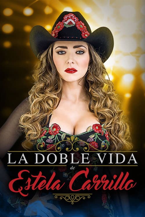 La doble vida de Estela Carrillo (2017) poster