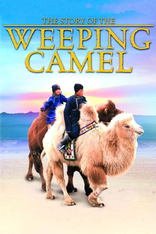 The Story of the Weeping Camel (2004) poster