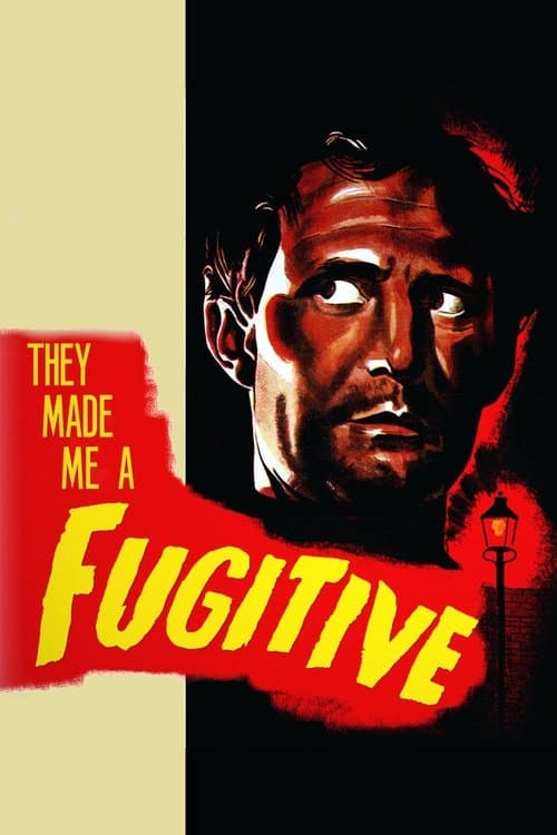 They Made Me a Fugitive (1947) poster