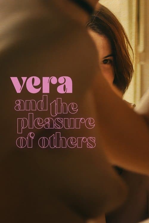 Vera and the Pleasure of Others (2024) poster