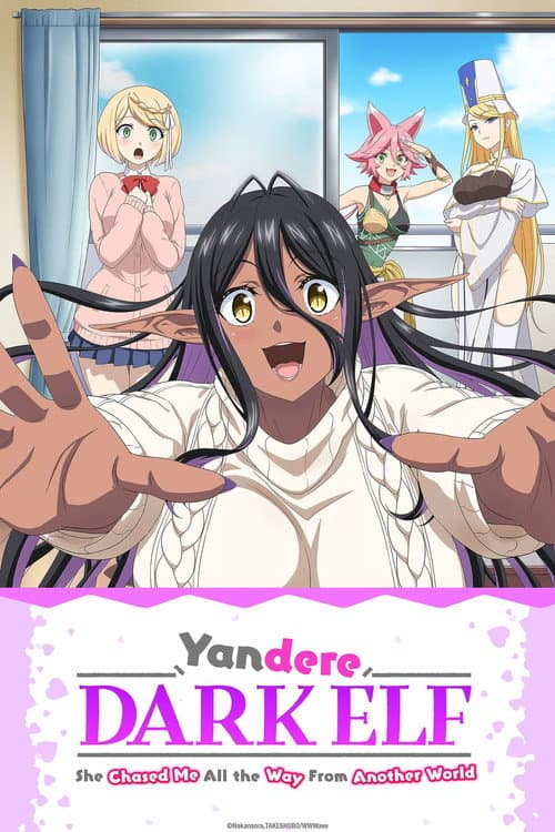 Yandere Dark Elf: She Chased Me All the Way from Another World! (2025) poster