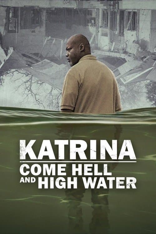 Katrina: Come Hell and High Water (2025) poster