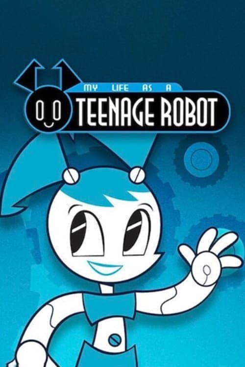 My Life as a Teenage Robot (2002) poster