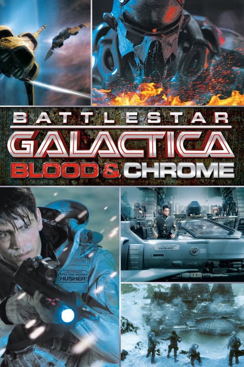 Battlestar Galactica: Blood & Chrome (2012) poster
