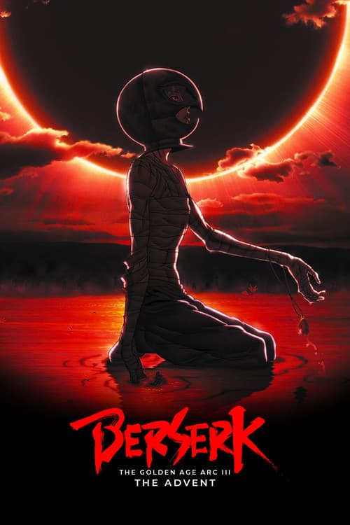 Berserk: The Golden Age Arc III - The Advent (2013) poster