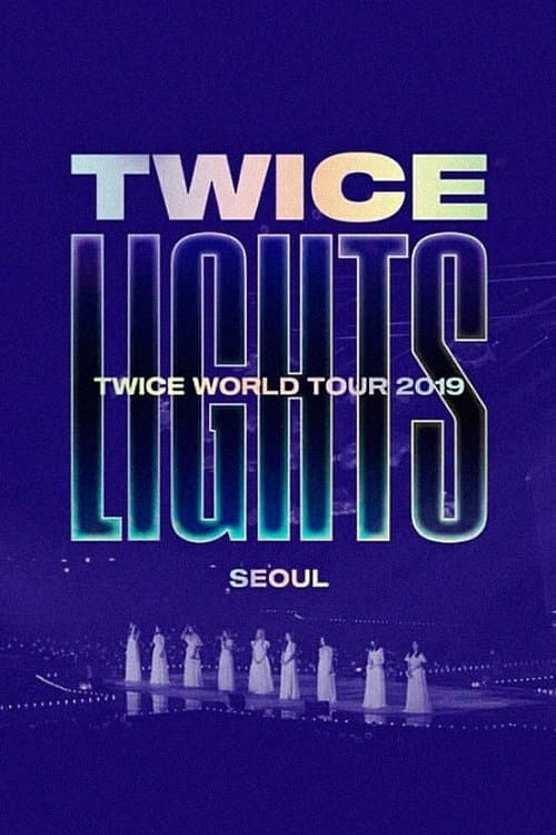 TWICE WORLD TOUR [TWICELIGHTS] in Seoul (2020) poster