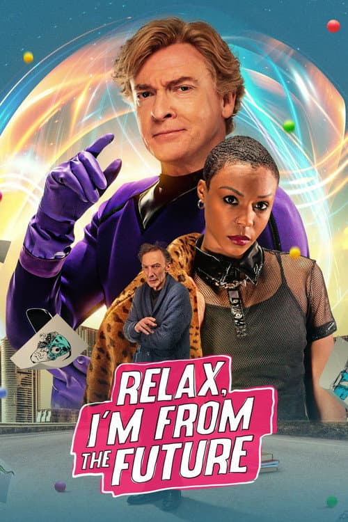 Relax, I'm from the Future (2023) poster