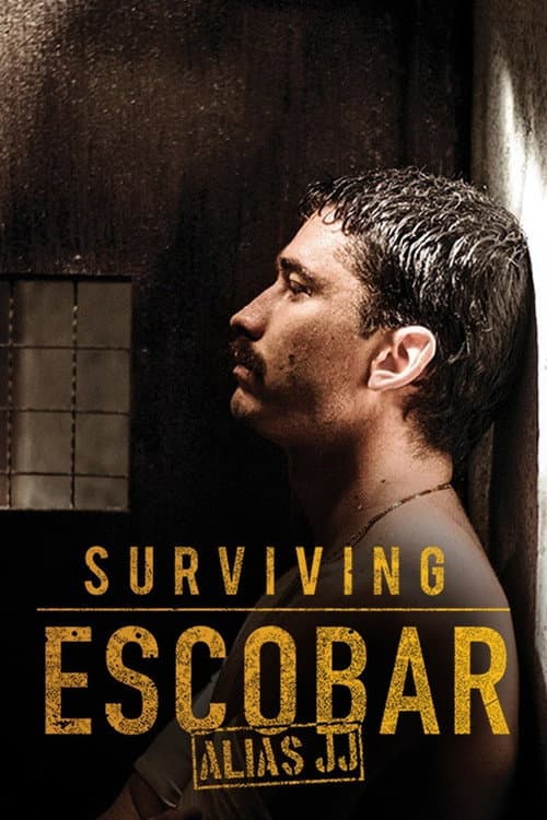 Surviving Escobar - Alias JJ (2017) poster