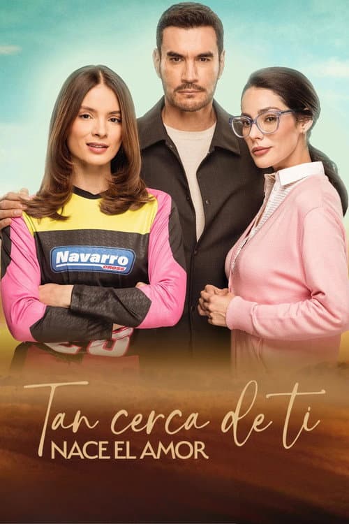 Tan cerca de ti, nace el amor (2026) poster