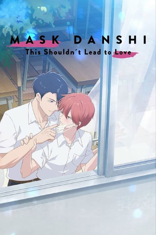 Mask Danshi wa Koishitakunai noni (2023) poster