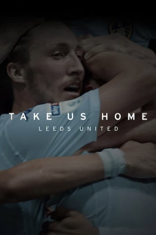 Take Us Home: Leeds United (2019) poster