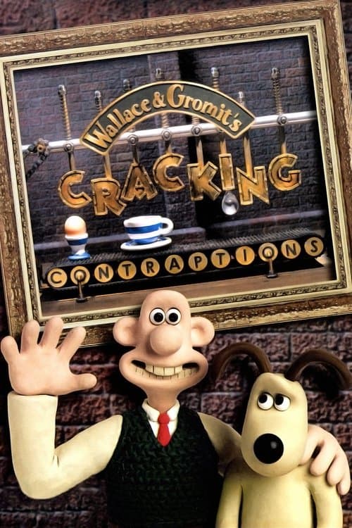 Wallace & Gromit's Cracking Contraptions (2002) poster