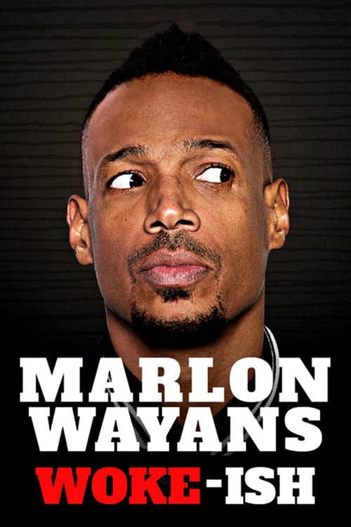 Marlon Wayans: Woke-ish (2018) poster