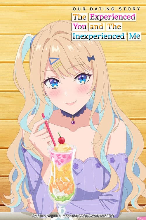 Our Dating Story: The Experienced You and the Inexperienced Me (2023) poster