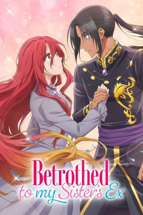 Betrothed to My Sister's Ex (2025) poster