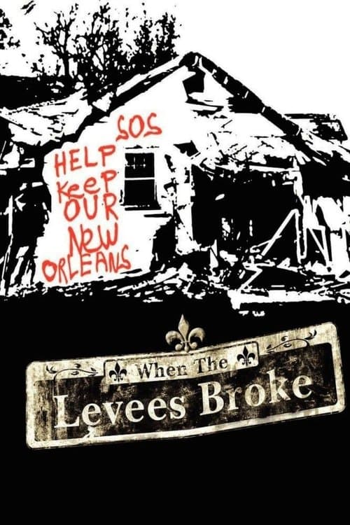 When the Levees Broke: A Requiem in Four Acts (2006) poster