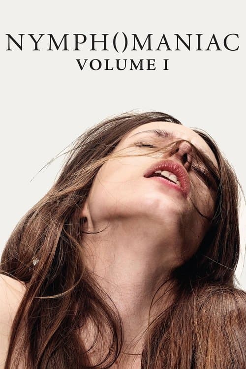 Nymphomaniac: Vol. I (2013) poster