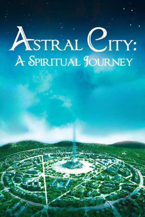 Astral City: A Spiritual Journey (2010) poster