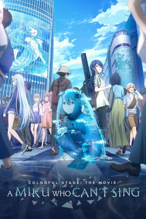 COLORFUL STAGE! The Movie: A Miku Who Can't Sing (2025) poster