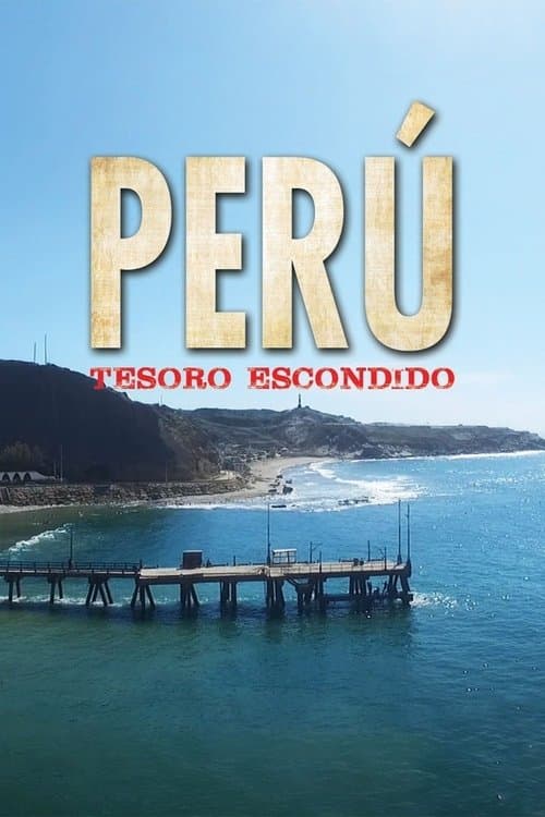 Peru: Hidden Treasure (2017) poster