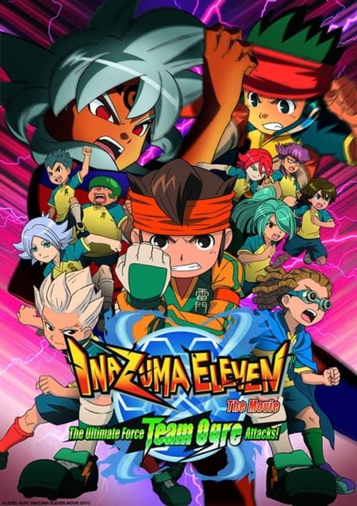 Inazuma Eleven the Movie: The Ultimate Force, Team Ogre, Attacks! (2010) poster