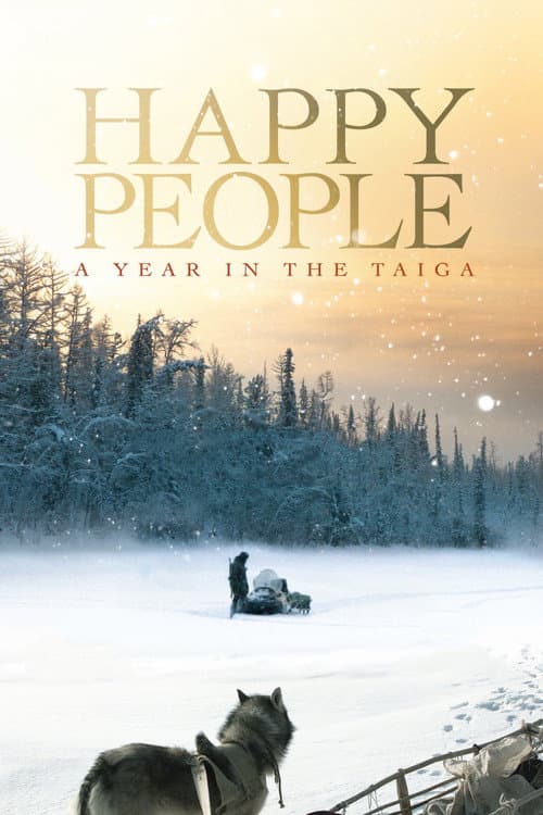 Happy People: A Year in the Taiga (2010) poster