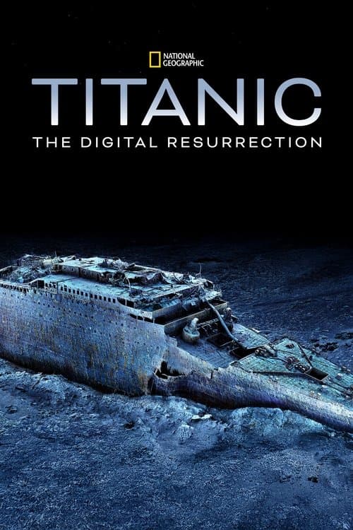 Titanic: The Digital Resurrection (2025) poster