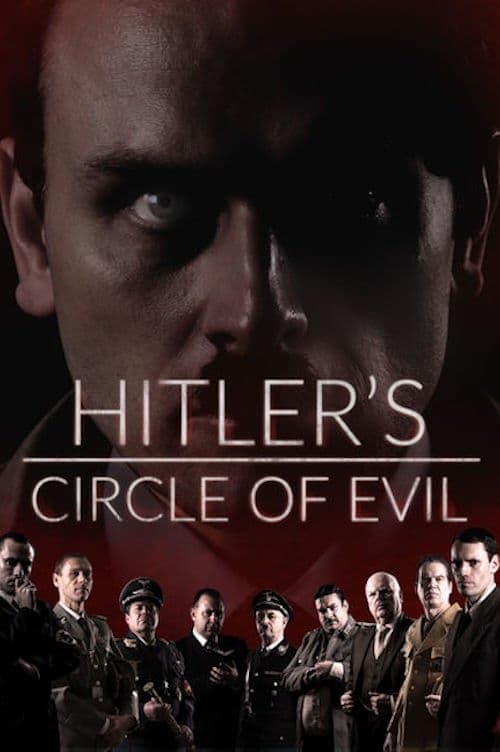 Hitler's Circle of Evil (2018) poster
