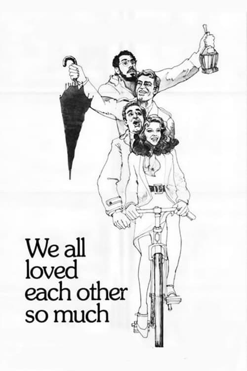 We All Loved Each Other So Much (1974) poster