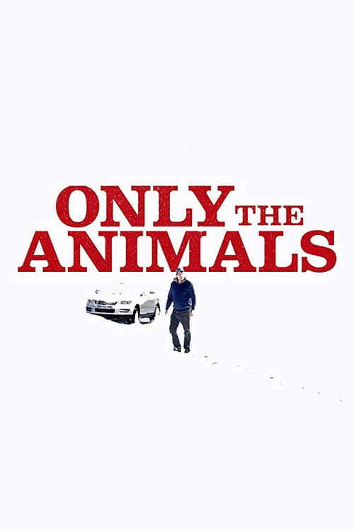Only the Animals (2019) poster